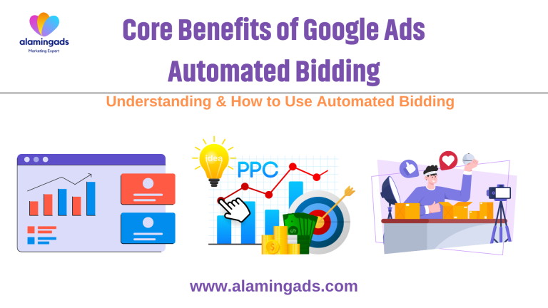 Core Benefits of Google Ads Automated Bidding – Understanding & How to Use